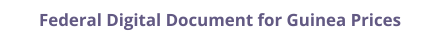 Guinea federal digital document apostille and legalization costs
