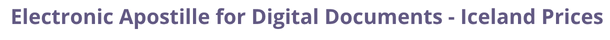 Iceland Secretary of State certified documents and legalization prices