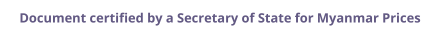 Myanmar Secretary of State certified documents and legalization prices