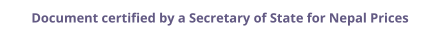 Nepal Secretary of State certified documents and legalization prices